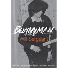 Bunnyman: Post-War Kid to Post-Punk Guitarist of Echo and the Bunnymen