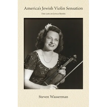 America's Jewish Violin Sensation: The Life of Joyce Renée