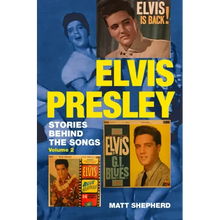 Elvis Presley: Stories Behind the Songs Volume Two