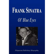 Frank Sinatra - Ol' Blue Eyes (Biography)