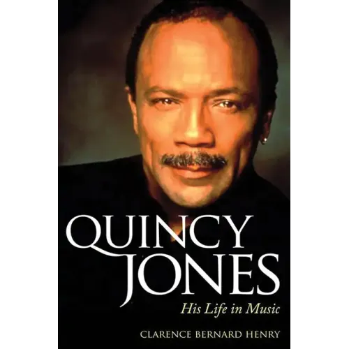 Quincy Jones: His Life in Music