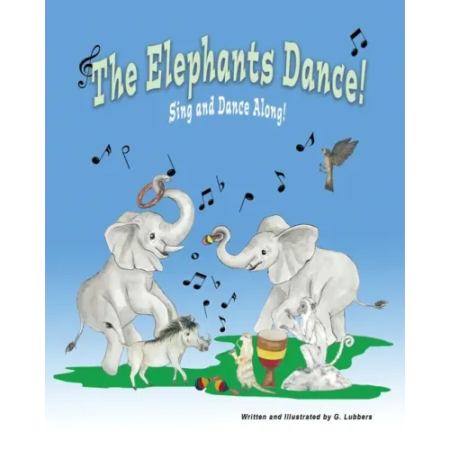 The Elephants Dance!: Sing and Dance Along