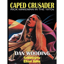 Caped Crusader Rick Wakeman in the 1970s