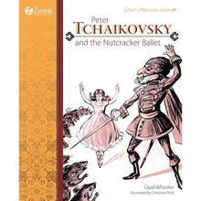 Peter Tchaikovsky and the Nutcracker Ballet