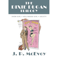 The Dixie Dugan Trilogy: Show Girl, Hollywood Girl, Society