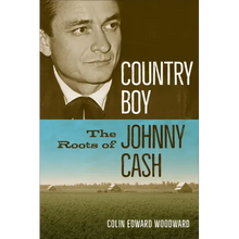 Country Boy: The Roots of Johnny Cash