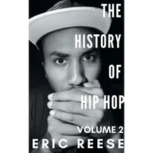 The History of Hip Hop: Volume 2
