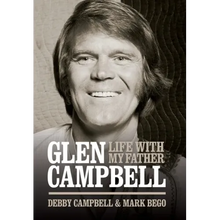 Glen Campbell: Life with My Father - By Debby Campbell & Mark Bego