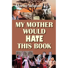 My Mother Would Hate This Book
