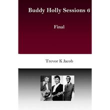 Buddy Holly Sessions: 6 Final