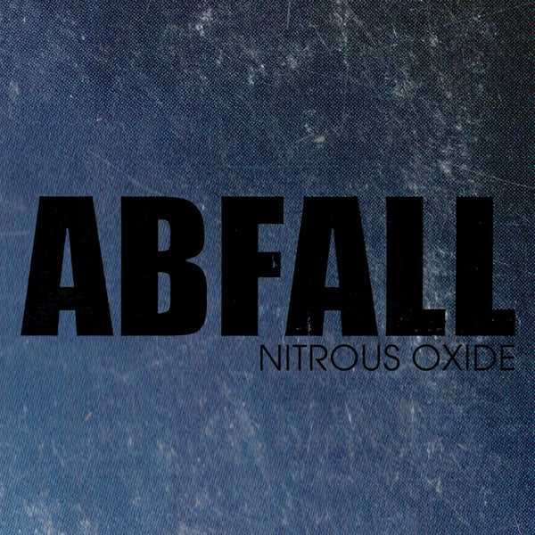 ABFALL - Nitrous Oxide [CD]