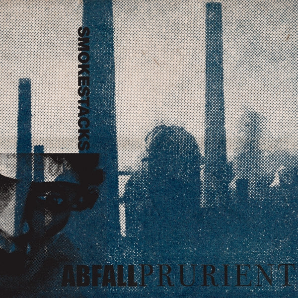 ABFALL/PRURIENT - Smokestacks [Vinyl]