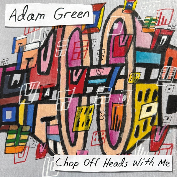 Adam Green - Chop Off Heads With Me [LP] [Vinyl]