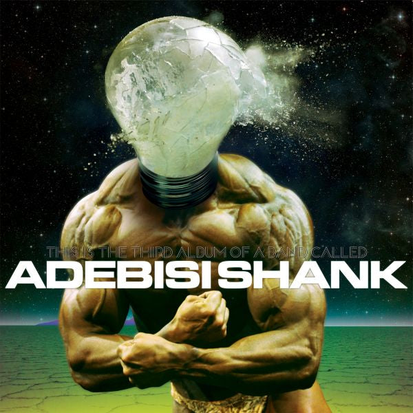 This Is The Third Album Of A Band Called Adebisi Shank [CD]
