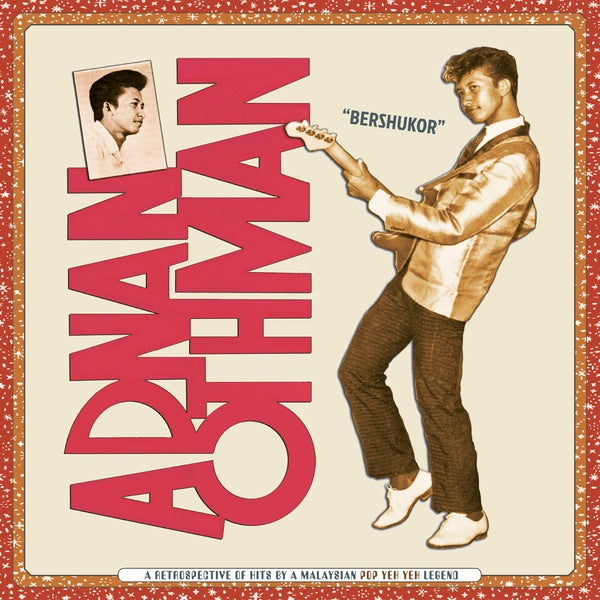 ADNAN OTHMAN - Bershukor: A Retrospective of Hits by a Malaysian Pop Yeh Yeh Legend [CD]