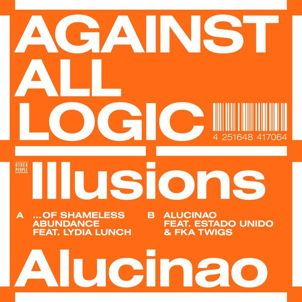 AGAINST ALL LOGIC - Illusions Of Shameless Abundance/Alucinao [Vinyl]