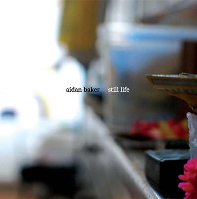 AIDAN BAKER - Still Life [CD]