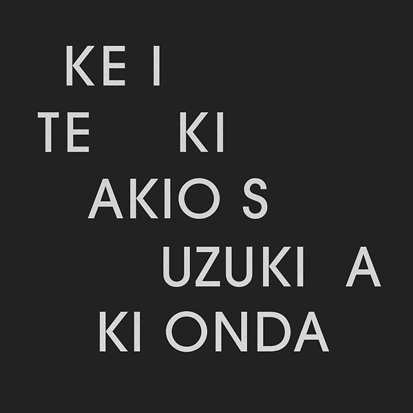 AKIO SUZUKI & AKI ONDA - Ke I Te Ki [CD]