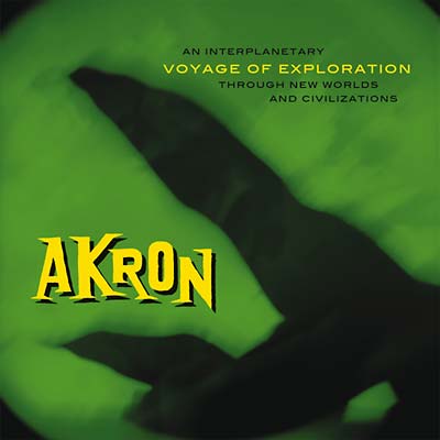 AKRON - Voyage of Exploration [CD]