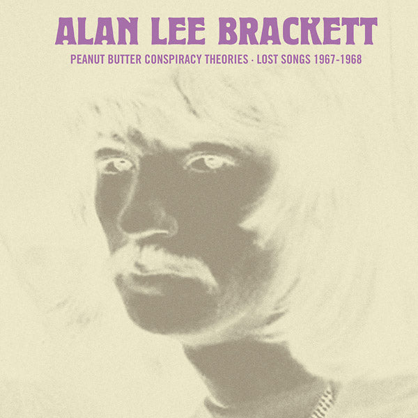 ALAN LEE BRACKETT - Peanut Butter Conspiracy Theories: Lost Songs 1967-1968 [Vinyl]