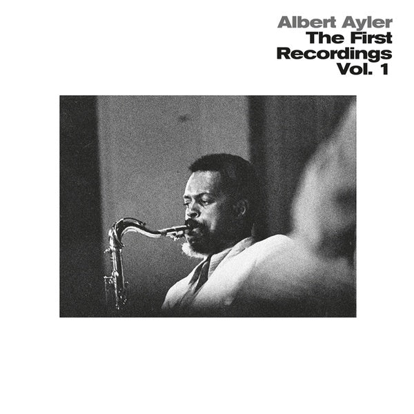 Albert Ayler - The First Recordings Vol. 1 [Vinyl]