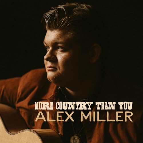 Alex Miller - More Country Than You [CD]