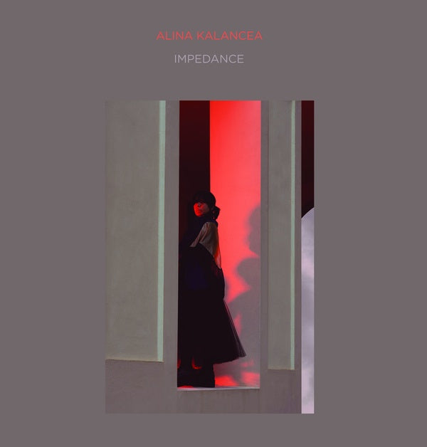 ALINA KALANCEA - Impedance [Vinyl]