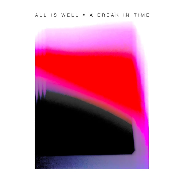 ALL IS WELL - A Break In Time [Vinyl]