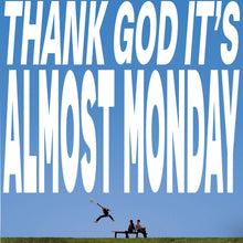 Almost Monday - Thank God It'S Almost Monday [Sky Blue LP] [Vinyl]
