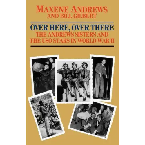 Over Here, Over There: The Andrews Sisters