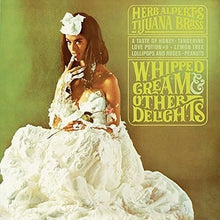 Herb Alpert's Tijuana Brass - ALPERT,HERB - WHIPPED CREAM & OTHER DELIGHTS Vinyl LP [Vinyl]
