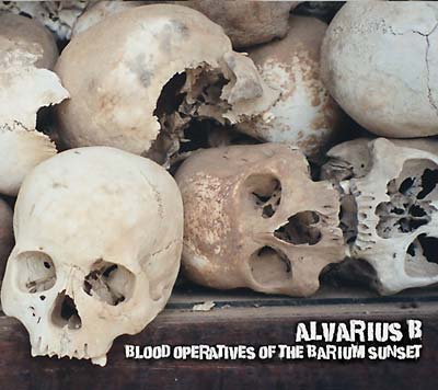 Alvarius B. - Blood Operatives Of The Barium Sunset [CD]