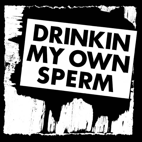 ALVARO - Drinkin My Own Sperm [Vinyl]