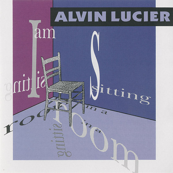 ALVIN LUCIER - I Am Sitting In A Room [CD]