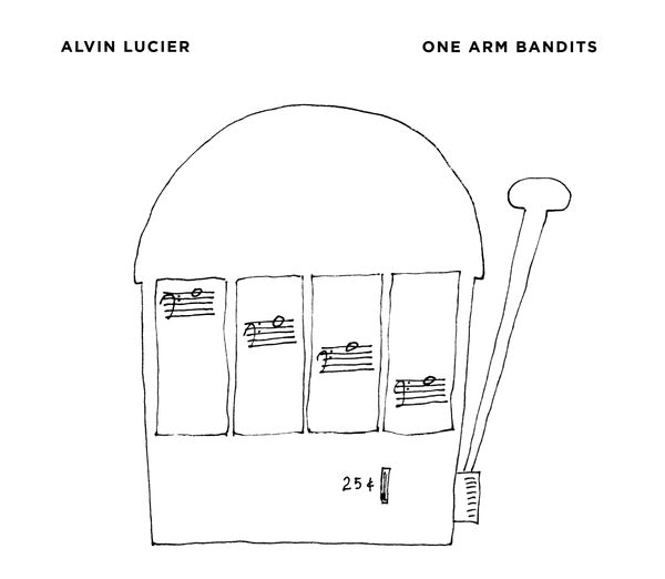 ALVIN LUCIER - One Arm Bandits [CD]