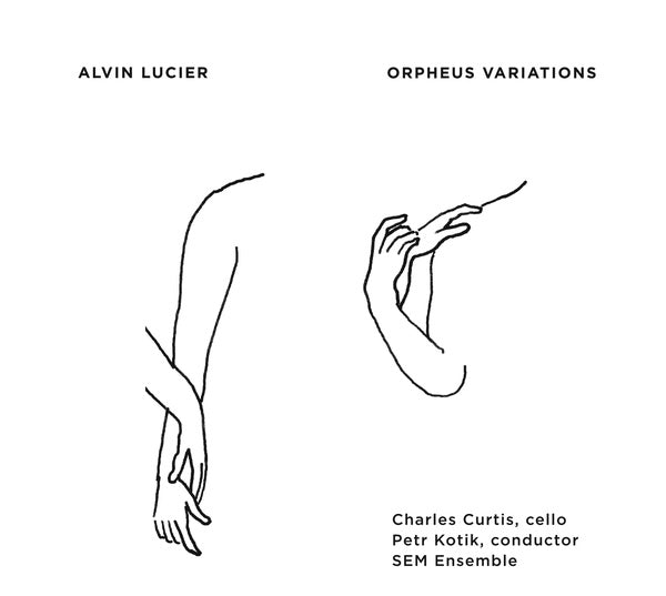 ALVIN LUCIER - Orpheus Variations [CD]