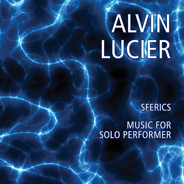 ALVIN LUCIER - Sferics/Music For Solo Performer [CD]