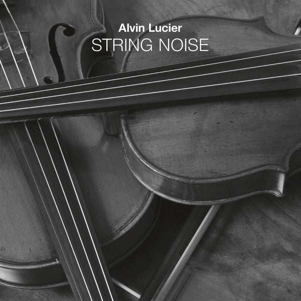 ALVIN LUCIER - String Noise [CD]