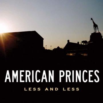 American Princes - Less and Less [CD]