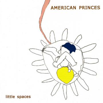 American Princes - Little Spaces [CD]