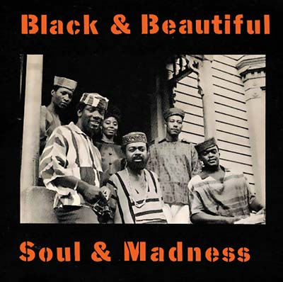 AMIRI BARAKA & THE SPIRIT HOUSE MOVERS - Black & Beautiful, Soul & Madness [CD]