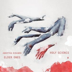 Amirtha & Elder Ones Kidambi - Holy Science [CD]