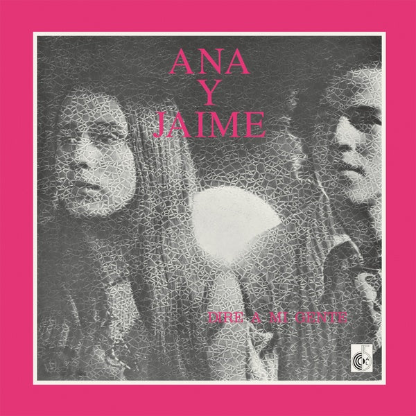 ANA Y JAIME - Dire A Mi Gente [Vinyl]