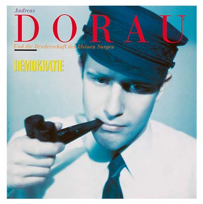 ANDREAS DORAU - Demokratie [CD]