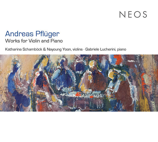 ANDREAS PFLUGER - Works for Violin and Piano [CD]