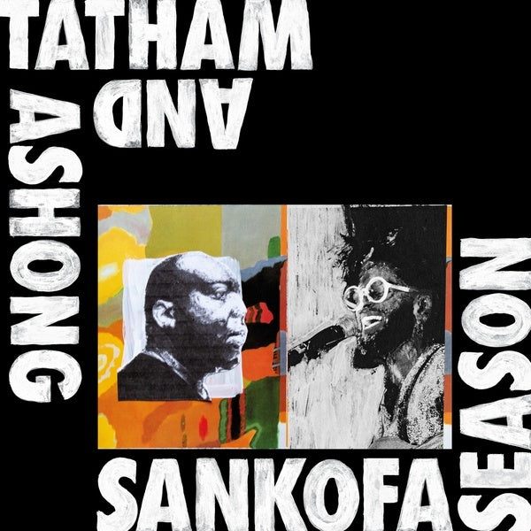 ANDREW ASHONG & KAIDI TATHAM - Sankofa Season [Vinyl]