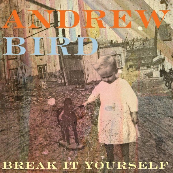 Andrew Bird - Break It Yourself (Edición de lujo en DVD) [CD]