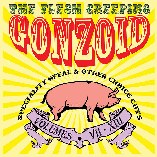 ANDREW LILES - The Flesh Creeping Gonzoid: Speciality Offal & Other Choice Cuts [CD]