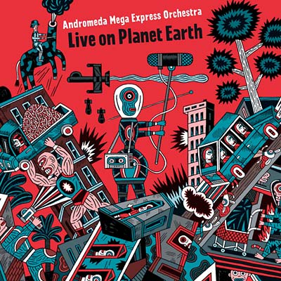 ANDROMEDA MEGA EXPRESS ORCHESTRA - Live on Planet Earth [CD]