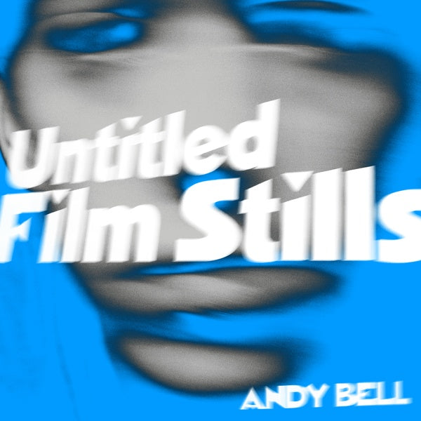 ANDY BELL - Untitled Film Stills [Vinyl]